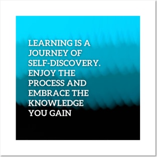 Learning is a journey of self-discovery Posters and Art